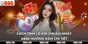 Cách Tính Lô Rơi Chuẩn Nhất - U888 Hướng Dẫn Chi Tiết