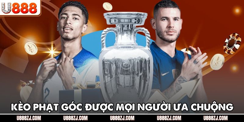 Kèo phạt góc được mọi người ưa chuộng