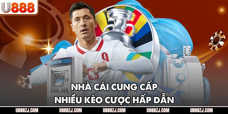 Nhà cái cung cấp nhiều kèo cược hấp dẫn