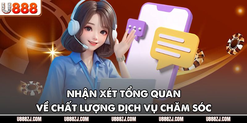 Nhận xét tổng quan về chất lượng dịch vụ chăm sóc