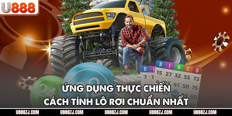 Ứng dụng thực chiến cách tính lô rơi chuẩn nhất 